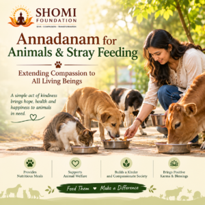 Annadanam for Animals & Stray Feeding: Extending Compassion to All Living Beings